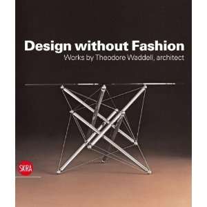   Fashion Works by Theodore Waddell, Architect [Hardcover] Theodore