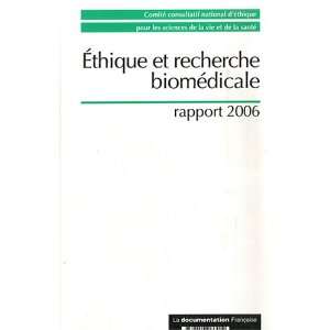  éthique et recherche biomédicale ; rapport 2006 