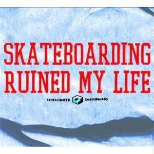   Shirt, Skateboarding Ruined My Life, L