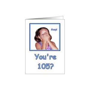  Funny Birthday 105 Years Old Shocked Girl Humor Card Toys 