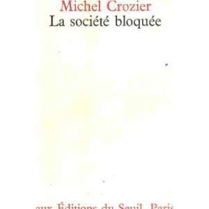  La société bloquée Crozier Michel Books