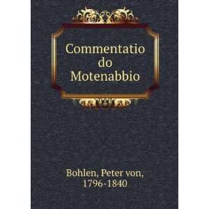    Commentatio do Motenabbio Peter von, 1796 1840 Bohlen Books