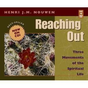 Reaching Out Three Movements of the Spiritual Life [Audio 