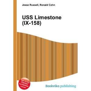  USS Limestone (IX 158) Ronald Cohn Jesse Russell Books