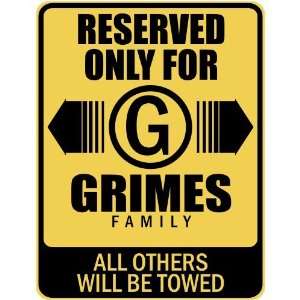   RESERVED ONLY FOR GRIMES FAMILY  PARKING SIGN
