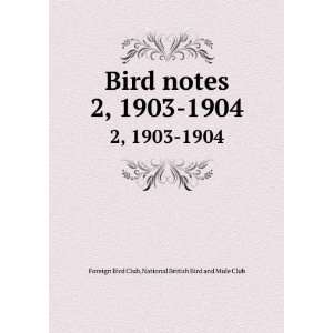  Bird notes. 2, 1903 1904 National British Bird and Mule 
