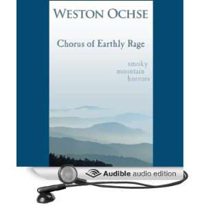  Chorus of Earthly Rage (Audible Audio Edition) Weston 