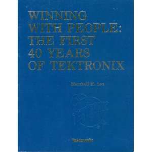   With People The First 40 Years of Tektronix Marshall M. Lee Books