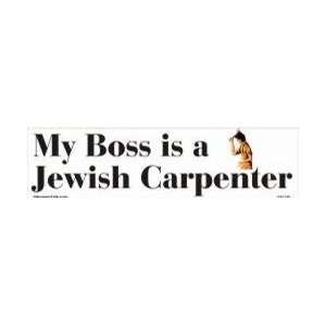  My Boss is a Jewish Carpenter bumper sticker Automotive