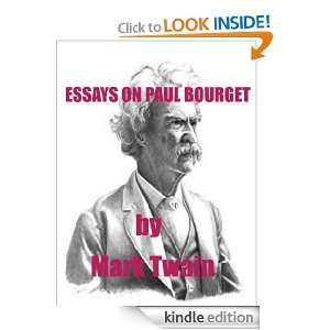 ESSAYS ON PAUL BOURGET ( Annotatd ) Mark Twain  Kindle 