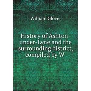  History of Ashton under Lyne and the surrounding district 