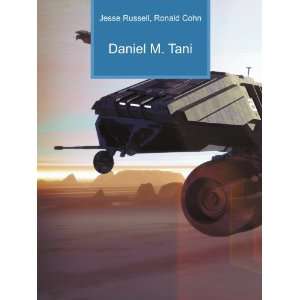 Daniel M. Tani Ronald Cohn Jesse Russell  Books