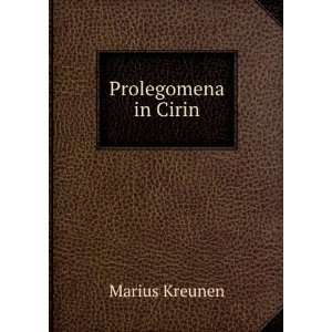  Prolegomena in Cirin Marius Kreunen Books