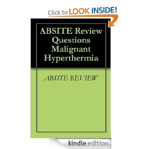 ABSITE Review Questions Malignant Hyperthermia ABSITE REVIEW  