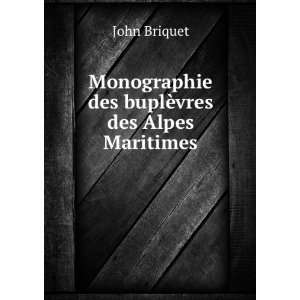   Des Alpes Maritimes (French Edition) John Briquet  Books