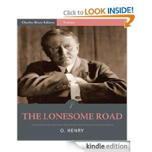 The Lonesome Road (Illustrated) O. Henry, Charles River Editors 
