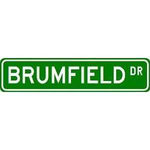  BRUMFIELD Street Sign ~ Custom Street Sign   Aluminum 
