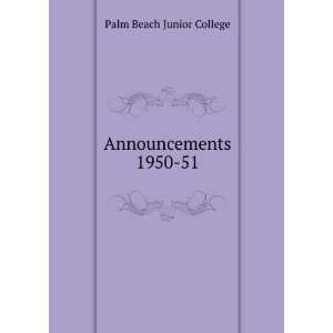  Announcements. 1950 51 Palm Beach Junior College Books