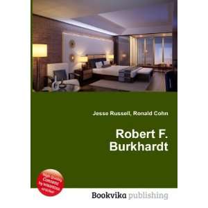 Robert F. Burkhardt Ronald Cohn Jesse Russell Books