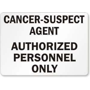  Cancer Suspect Agent Authorized Personnel Only Laminated 