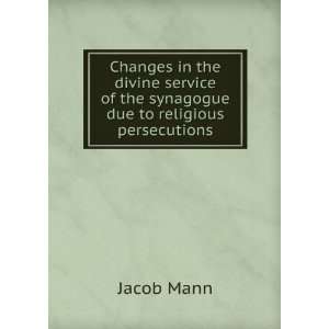  Changes in the divine service of the synagogue due to 