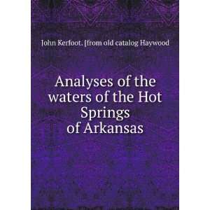  Analyses of the waters of the Hot Springs of Arkansas 