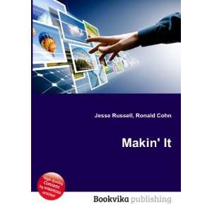  Makin It Ronald Cohn Jesse Russell Books