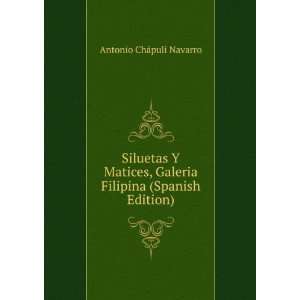   (Spanish Edition) Antonio ChÃ¡puli Navarro  Books
