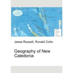  Geography of New Caledonia Ronald Cohn Jesse Russell 