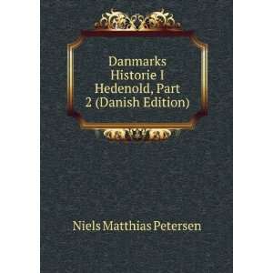   Hedenold, Part 2 (Danish Edition) Niels Matthias Petersen Books