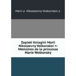   ) Mariiï¸ aï¸¡ Nikolaevna Volkonskaiï¸ aï¸¡ Books