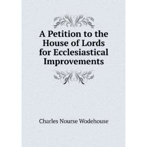   Lords for Ecclesiastical Improvements Charles Nourse Wodehouse Books