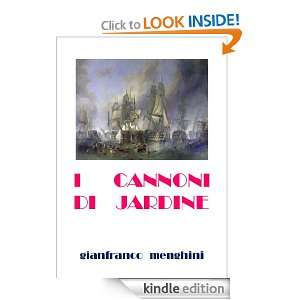 CANNONI DI JARDINE (Italian Edition) Gianfranco Menghini  