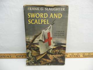 1957 HC SWORD AND SCALPEL Frank G. Slaughter Historical Korean War 