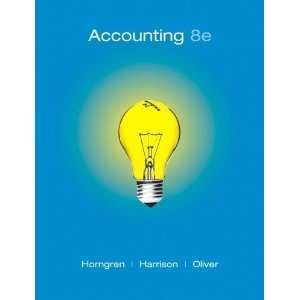   Oliver Accounting, Chapters 1 23, Complete Book (8th Edition) Eighth