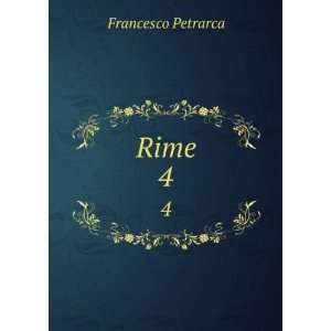  Rime. 4 Francesco Petrarca Books