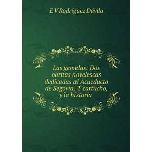   cartucho, y la historia . E V RodrÃ­guez DÃ¡vila Books