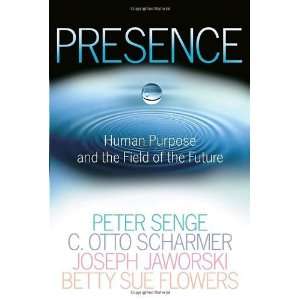   Purpose and the Field of the Future [Paperback] Peter M. Senge Books
