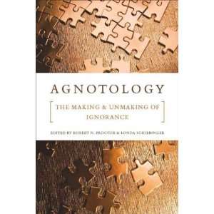   Agnotology Robert N. (EDT)/ Schiebinger, Londa (EDT) Proctor Books