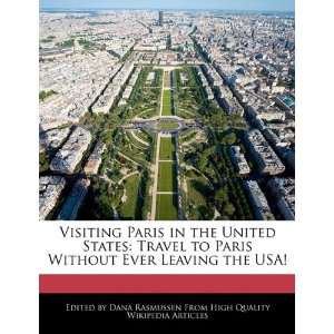   Without Ever Leaving the USA (9780554120317) Dana Rasmussen Books