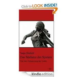 Das Malheur des Spielers (German Edition) Tanja Shahidi  