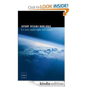 Le sette meraviglie del cosmo (Italian Edition) Narlikar Jayant V., S 