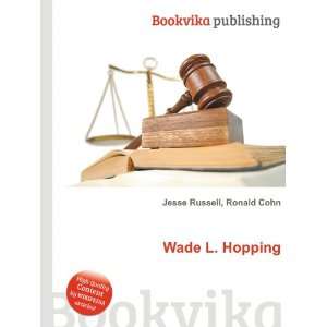  Wade L. Hopping Ronald Cohn Jesse Russell Books