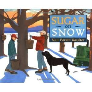  Sugar on Snow [Hardcover] Nan Parson Rossiter Books