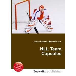 NLL Team Capsules Ronald Cohn Jesse Russell Books