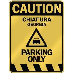   CAUTION CHIATURA PARKING ONLY  PARKING SIGN GEORGIA 