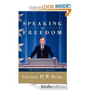 Speaking of Freedom George H.W. Bush  Kindle Store