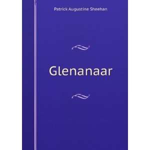  Glenanaar Patrick Augustine Sheehan Books