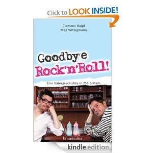 Goodbye RocknRoll Eine Vätergeschichte in 256 E Mails (German 