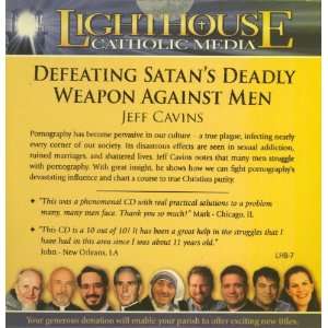  Defeating Satans Deadly Weapon Against Men (Jeff Cavins 